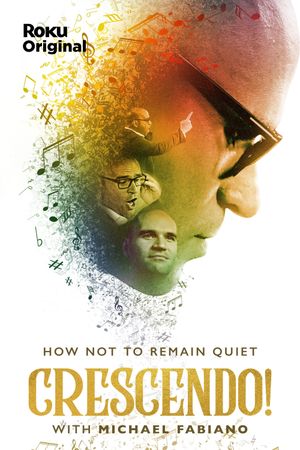 Crescendo: On How Not to Remain Quiet with Michael Fabiano's poster image