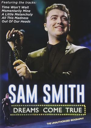 Sam Smith: Dreams Come True's poster image