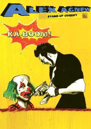Alex Agnew: Ka-Boom!'s poster