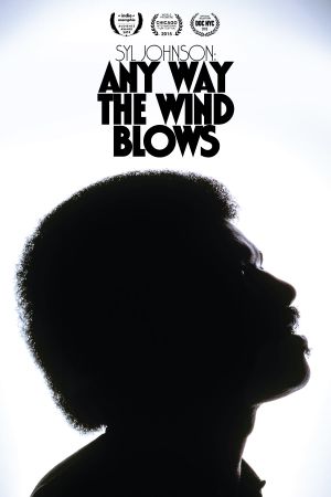 Syl Johnson: Any Way the Wind Blows's poster
