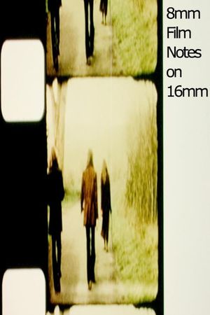 8mm Film Notes on 16mm's poster