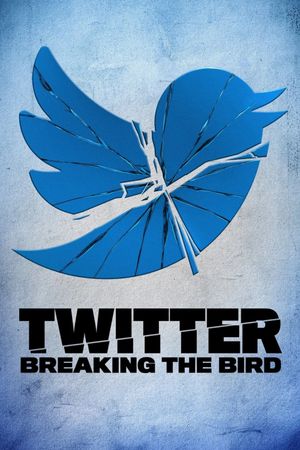 Twitter: Breaking the Bird's poster