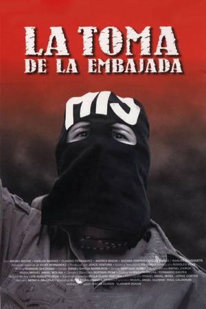 La toma de la embajada's poster