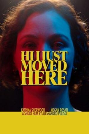 Hi I Just Moved Here's poster