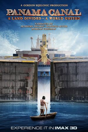 Panama Canal in 3D a Land Divided a World United's poster