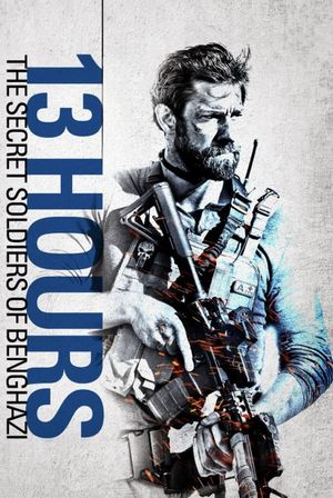 13 Hours: The Secret Soldiers of Benghazi's poster