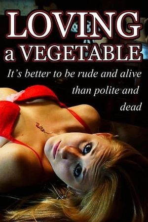 Loving a Vegetable's poster