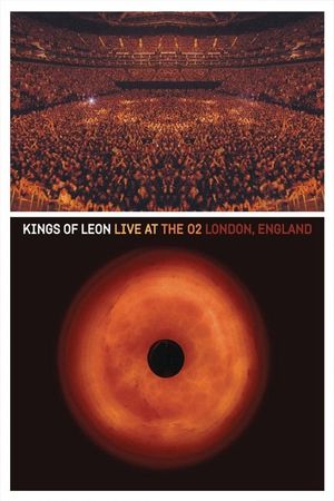 Kings of Leon: Live at The O2 London, England's poster