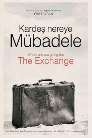 Where Are You Going Bro? - The Exchange's poster