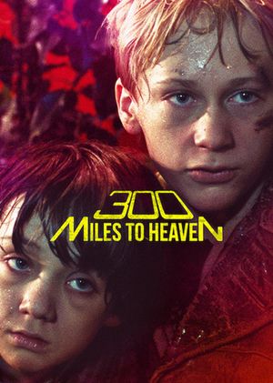 300 Miles to Heaven's poster