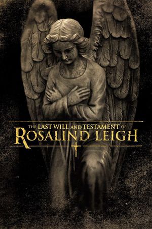 The Last Will and Testament of Rosalind Leigh's poster