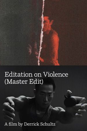 Editation on Violence (Master Edit)'s poster