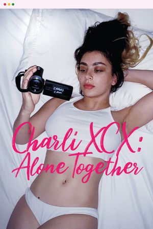 Charli XCX: Alone Together's poster