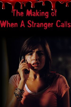 The Making of When A Stranger Calls's poster