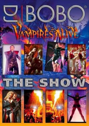 DJ Bobo - Vampires Alive (The Show)'s poster