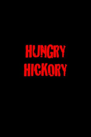 Hungry Hickory's poster