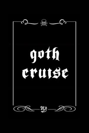 Goth Cruise's poster