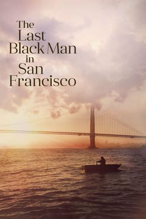 The Last Black Man in San Francisco's poster