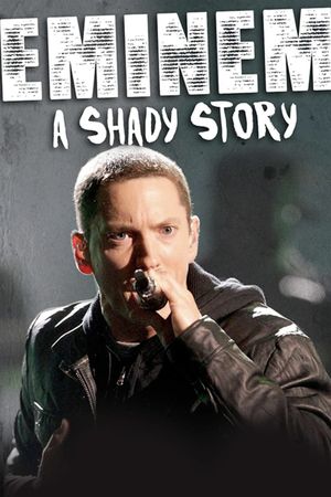 Eminem: A Shady Story's poster