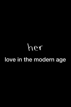 Her: Love in the Modern Age's poster image
