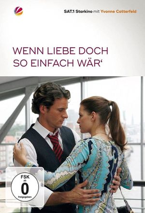 Wenn Liebe doch so einfach wär’'s poster