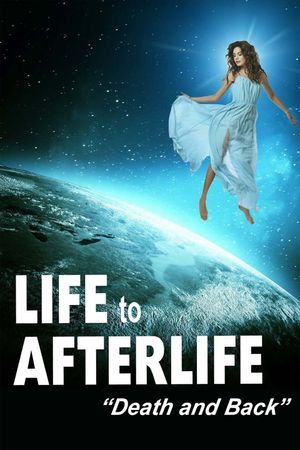 Life to Afterlife: Death and Back's poster image