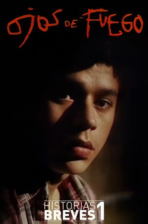 Historias Breves I: Ojos de fuego's poster