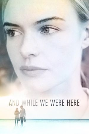 And While We Were Here's poster