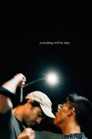 Everything Will Be Okay's poster image