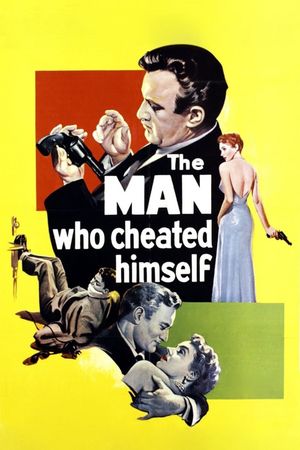 The Man Who Cheated Himself's poster