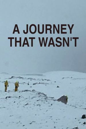 A Journey That Wasn't's poster image