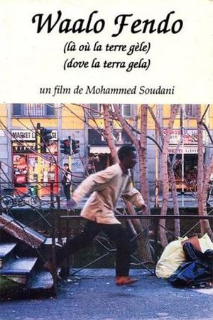 Waalo Fendo - Là où la terre gèle's poster