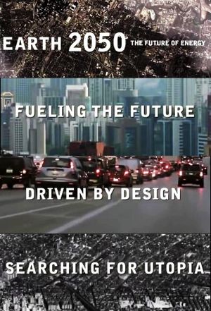 Earth 2050: The Future of Energy's poster