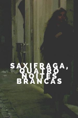 Saxifrages, Four White Nights's poster