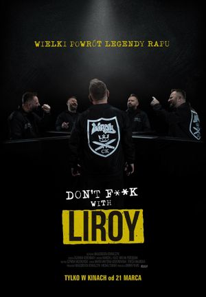 Don't fuck with Liroy's poster