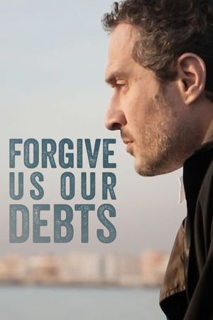 Forgive Us Our Debts's poster