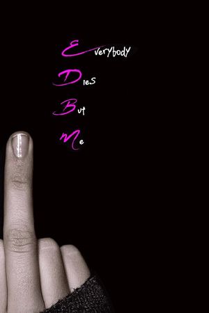Everybody Dies But Me's poster