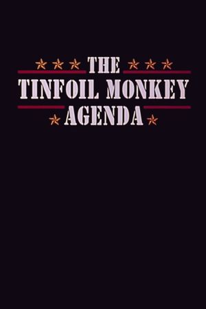 The Tinfoil Monkey Agenda's poster