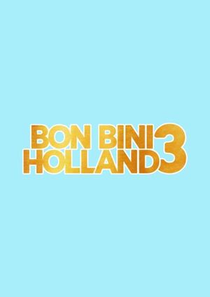 Bon Bini Holland 3's poster