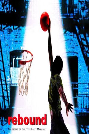 Rebound: The Legend of Earl 'The Goat' Manigault's poster