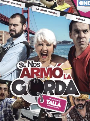 Se nos armó la gorda's poster