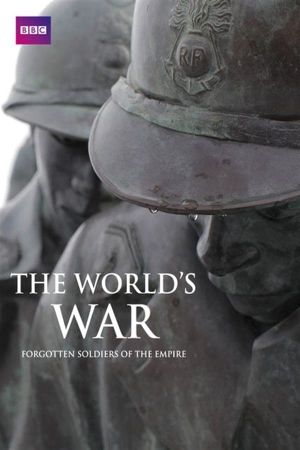 The World's War: Forgotten Soldiers of Empire's poster