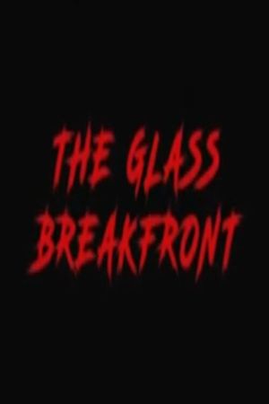 The Glass Breakfront's poster