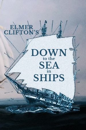 Down to the Sea in Ships's poster