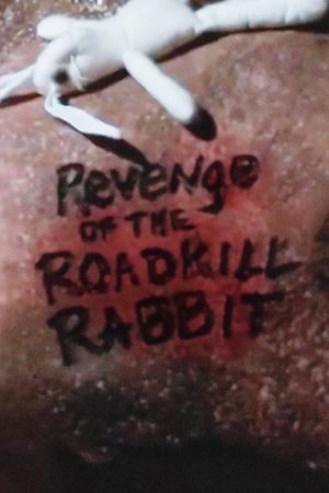 Revenge of the Roadkill Rabbit's poster