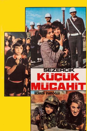 Sezercik Küçük Mücahit's poster