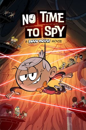 No Time to Spy: A Loud House Movie's poster