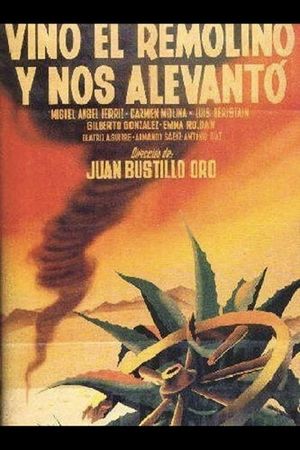 Vino el remolino y nos alevantó's poster