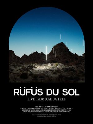 RÜFÜS DU SOL: Live from Joshua Tree's poster