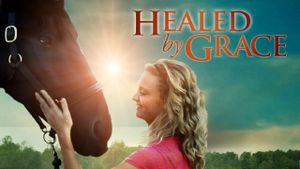 Healed by Grace's poster